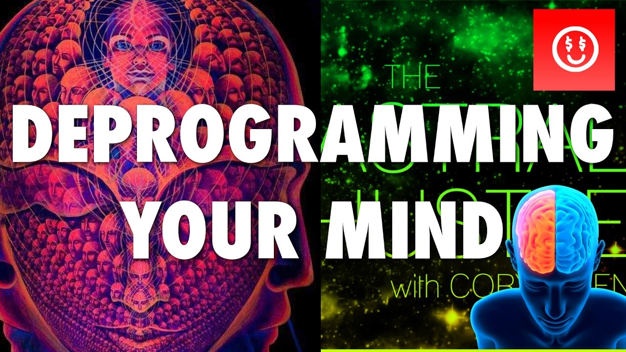 Deprogramming Your Mind (The Astral Hustle with Cory Allen)