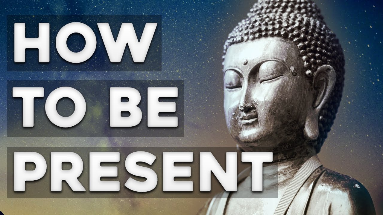 How to Be Present - The Power of Now